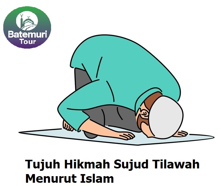 Tujuh Hikmah Sujud Tilawah Menurut Islam